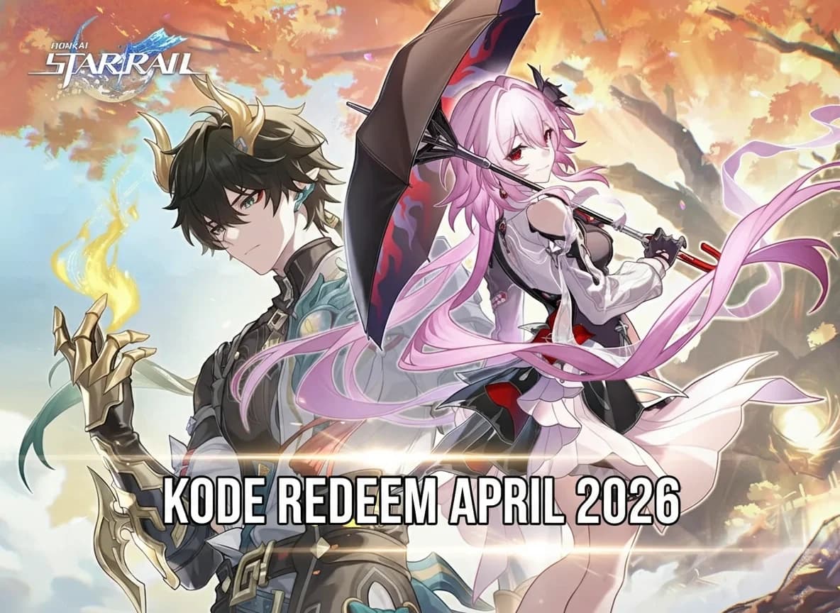 Kode Redeem Honkai Star Rail April 2026